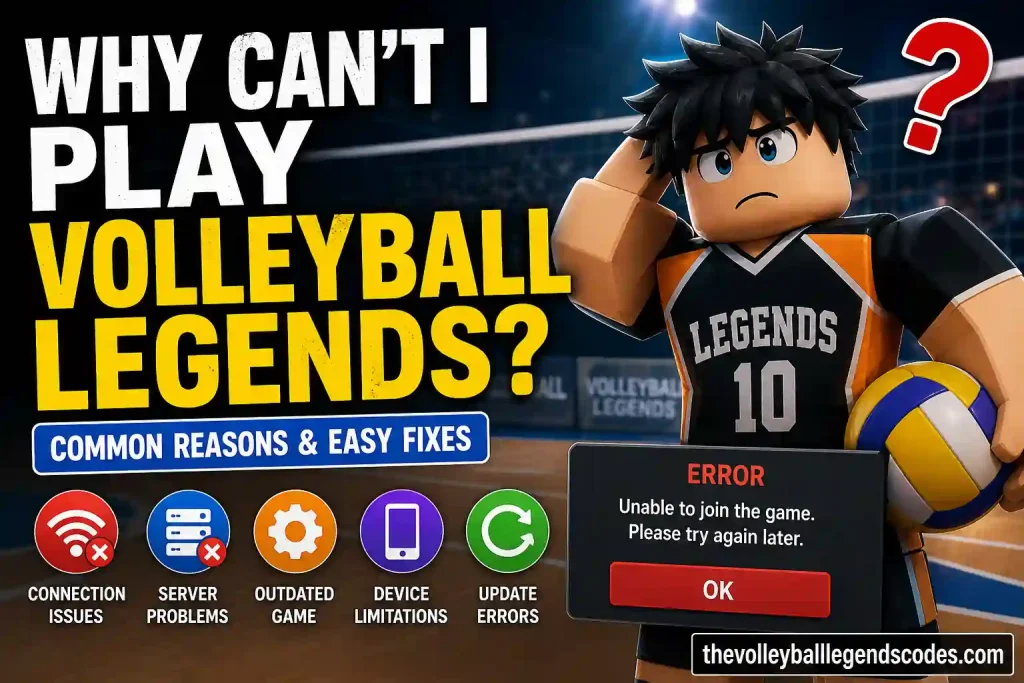 why-cant-i-play-volleyball-legends why-cant-i-play-volleyball-legends